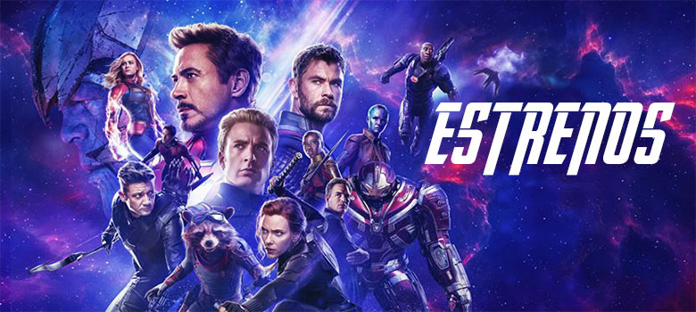 Avengers Endgame Estrenos