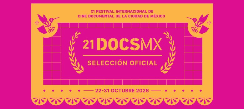 Conoce los 73 documentales que competir&aacute;n en DocsMX 