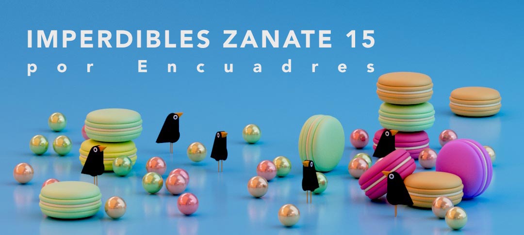 Documentales imperdibles de Zanate 15