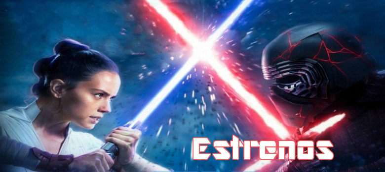 Star Wars el ascenso de Skywalker Estrenos