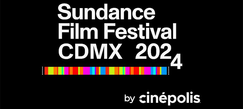 Anuncian primera edición del Sundance Film Festival CDMX