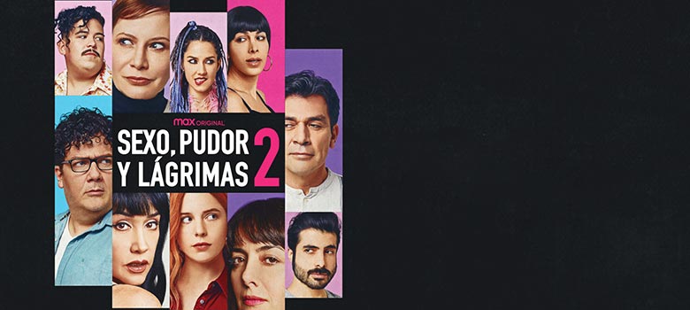 Sexo, pudor y lágrimas 2 llegará a HBO Max